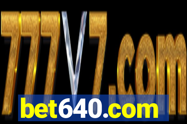 bet640.com