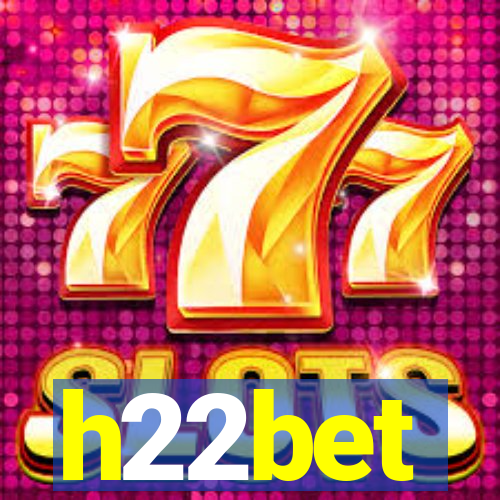 h22bet