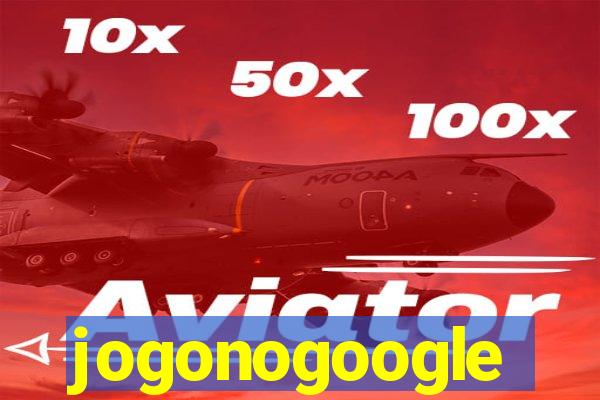 jogonogoogle