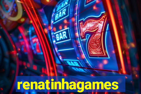 renatinhagames