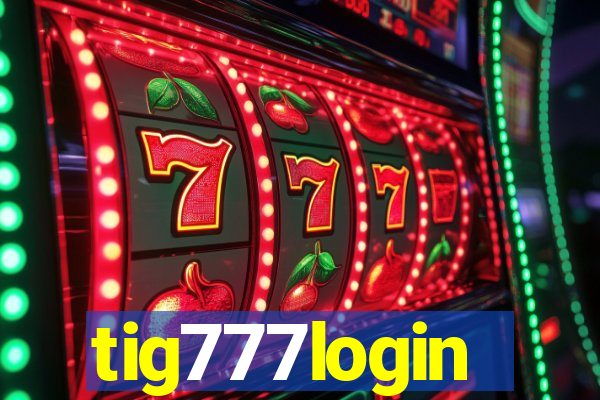 tig777login